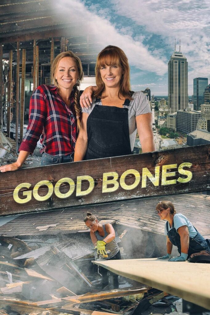 Two women in construction attire stand in a partially demolished building, their focus evident as if examining plans for a dubbing studio. The city skyline is visible in the background. The text "Good Bones" is displayed prominently.