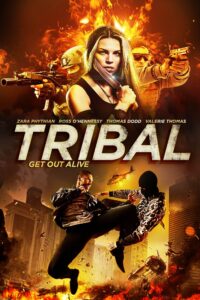 Movie poster for "Tribal: Get Out Alive," showcasing a woman in front with armed figures, two people clashing in a fiery cityscape, brought to life by the artistry of a top dubbing studio.